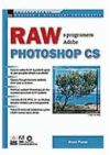 RAW s programem Adobe Photoshop CS