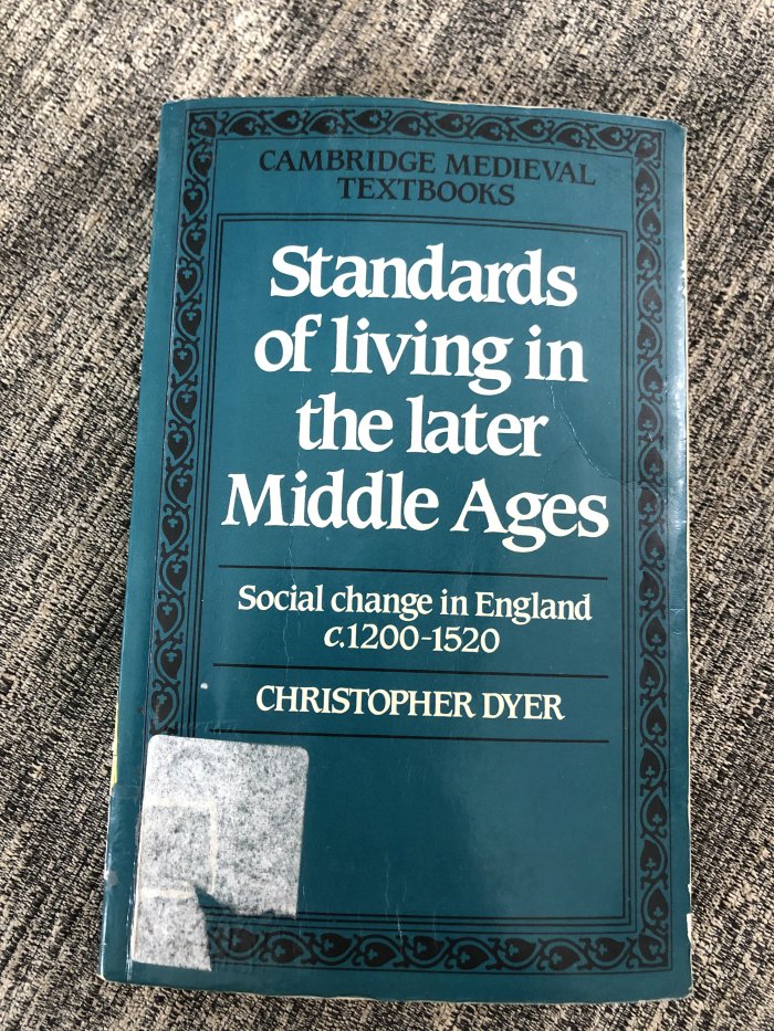 Standards of Living in the Later Middle Ages: Social Change in England  c.1200–1520 (Cambridge Medieval Textbooks)