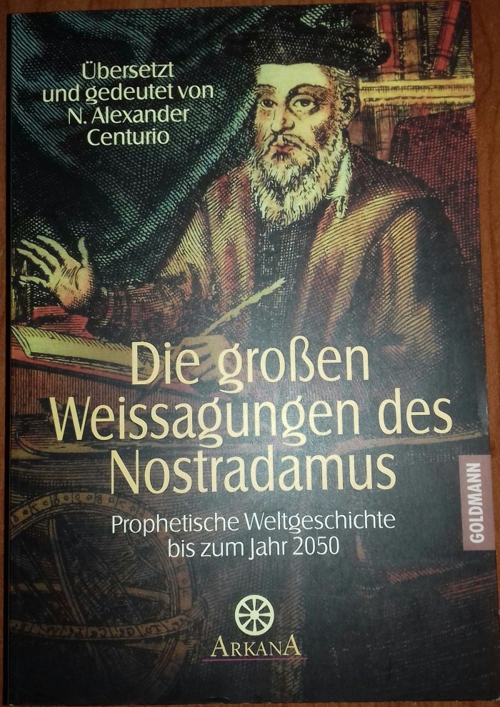 Kniha Die grossen Weissagungen des Nostradamus - prophetische Weltgeschichte bis zum Jahr 2050 