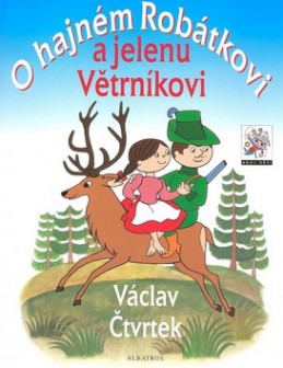 Kniha O hajném Robátkovi a jelenu Větrníkovi - Trh knih - online
