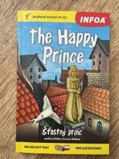 kniha Šťastný princ / The Happy Prince  Zrcadlový text , Infoa  2019