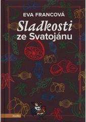kniha Sladkosti ze Svatojánu , Motto 2018
