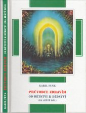 kniha Průvodce zdravím od dětství k dědství (ba ještě dál), Agape 2008