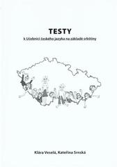 kniha Testy k Učebnici českého jazyka na základě srbštiny, Pro Kancelář Jihomoravského kraje pro meziregionální spolupráci vydal Tribun EU 2010