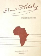 kniha Dr. Emil Holub, africký cestovatel k stoletému výročí jeho narození, Kruh rodáků a přátel města Holic 1947