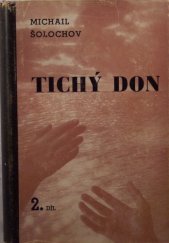 kniha Tichý Don Část první Román ; [Z ruského originálu Tichij Don přeložil Vlasta Borek]., Svoboda 1945