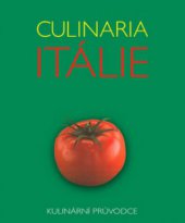 kniha Culinaria Itálie kulinární průvodce, Slovart 2008