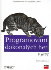 kniha Programování dokonalých her v Javě [programování her a grafiky v Javě], CPress 2006