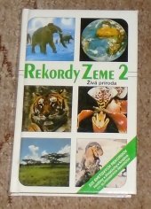 kniha Rekordy Země díl 2 - Živá priroda, Slovenská kartografia 1995