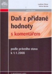 kniha Daň z přidané hodnoty s komentářem podle právního stavu k 1.1. 2008, Anag 2008