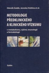 kniha Metodologie předklinického a klinického výzkumu v metabolismu, výživě, imunologii a farmakologii, Galén 2011