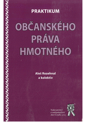 kniha Praktikum občanského práva hmotného , Aleš Čeněk 2020