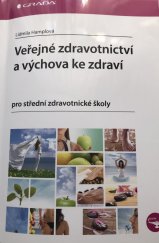 kniha Veřejné zdravotnictví a výchova ke zdraví pro střední zdravotnické školy, Grada 2020