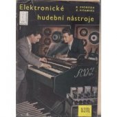 kniha Elektronické hudební nástroje Určeno použivatelům elektronických hud. nástrojů, SNTL 1958