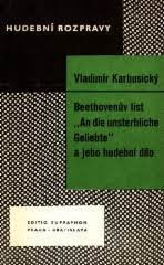 kniha Beethovenův list "An die unsterbliche Geliebte" a jeho hudební dílo, Bratislava 1969