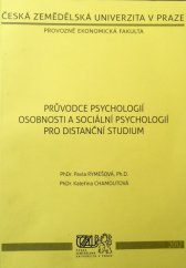 kniha Průvodce psychologií osobnosti a sociální psychologií pro distanční studium, ČZU PEF Praha ve vydavatelství Credit 2001