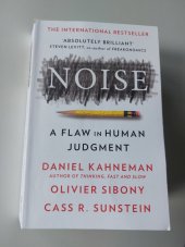 kniha Noise A flaw in human judgment, William Collins 2022