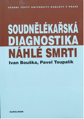 kniha Soudnělékařská diagnostika náhlé smrti, Karolinum  2012