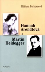 kniha Hannah Arendtová a Martin Heidegger, Academia 2004