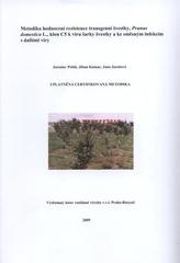 kniha Metodika hodnocení rezistence transgenní švestky, Prunus domestica L., klon C5 k viru šarky švestky a ke směsným infekcím s dalšími viry uplatněná certifikovaná metodika, Výzkumný ústav rostlinné výroby 2009