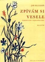 kniha Zpívám si vesele Národní písně v nejsnazším slohu pro klavír na dvě ruce, Supraphon 1984