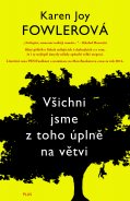 kniha Všichni jsme z toho úplně na větvi, Plus 2015