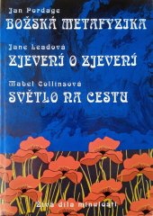 kniha Božská metafyzika / Zjevení o zjevení / Světlo na cestu, Globus 1995