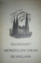 kniha Olomoucký metropolitní chrám sv. Václava napsáno k osmistému výročí jeho dobudování a posvěcení, Slavnostní výbor 1931