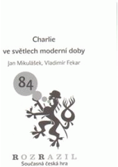 kniha Charlie ve světlech moderní doby, Větrné mlýny pro občanské sdružení Centrum pro kulturu a společnost 2010