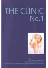 kniha The Clinic No. 1 Neurosurgery Clinic of Charles University Medical Faculty I and Institute of Post-Gradual Medical Education of Central Military Hospital, Prague, Ministry of Defence of the Czech Republic - MOD Presentation and Information Centre 2009