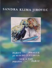 kniha Paris - Prague Je suis de ci et de la  Paříž - Praha Sem a tam , Galerie Mánesova 54 2014