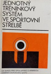 kniha Jednotný tréninkový systém ve sportovní střelbě, Svazarm 1979