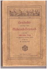 kniha Geschichte der königl. Stadt Mährisch-Neustadt, Verlag der Stadtgemeinde 1923