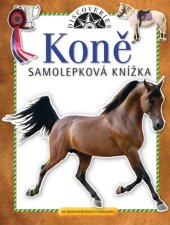 kniha Koně - Samolepková knížka 65 znovupoužitelných samolepek, Jiří Models 2005