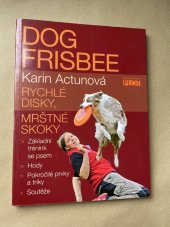 kniha Dog frisbee Rychlé disky, mrštné skoky, Plot 2018