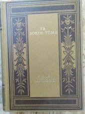 kniha V záři milionů sv. 3 - díl IV. - V. - původní román o pěti dílech, Julius Albert 1929