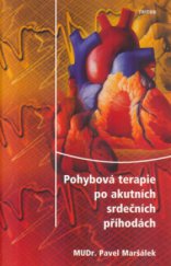 kniha Pohybová terapie po akutních srdečních příhodách, Triton 2006