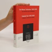 kniha Die Wiener Tschechen 1945-2005 zur Geschichte einer Volksgruppe, Tschechisches kulturhistorisches Institut 2006