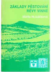 kniha Základy pěstování révy vinné, Institut výchovy a vzdělávání Ministerstva zemědělství ČR 1996