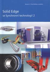 kniha Solid Edge se Synchronní technologií 2, Siemens Produkt Lifecycle Management Software CZ 2010