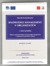 kniha Knowledge management v organizacích Příprava interních lektorů na knowledge management v organizacích pražského regionu, Univerzita Jana Amose Komenského 2007