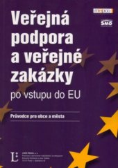 kniha Veřejná podpora a veřejné zakázky po vstupu do EU průvodce pro obce a města, Linde 2005