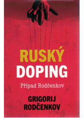 kniha Ruský doping Případ Rodčenkov, Universum 1921
