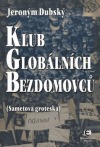 kniha Klub globálních bezdomovců (sametová groteska), Epocha 2009