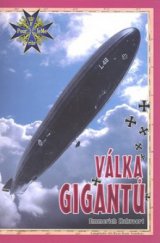 kniha Válka gigantů německé vzducholodi v 1. světové válce, CeskyCestovatel.cz 2011