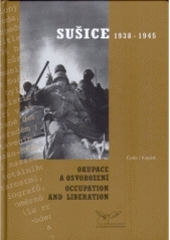 kniha Sušice 1938-1945 okupace a osvobození = occupation and liberation, Radovan Rebstöck 2005