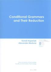 kniha Conditional grammars and their reduction monograph, Faculty of Information Technology, Brno University of Technology 2008