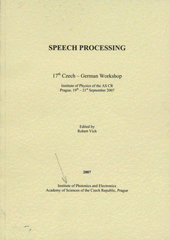 kniha Speech Processing 8th Czech-German Workshop : Faculty of Arts, Charles University Prague, 14th 16th September 1998, Institute of Radio Engineering and Electronics Academy of Sciences of the Czech Republic 1999