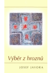 kniha Výběr z hroznů, Matice Cyrillo-Methodějská 2006