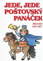 kniha Jede, jede poštovský panáček říkanky pro děti, Československý spisovatel 2012